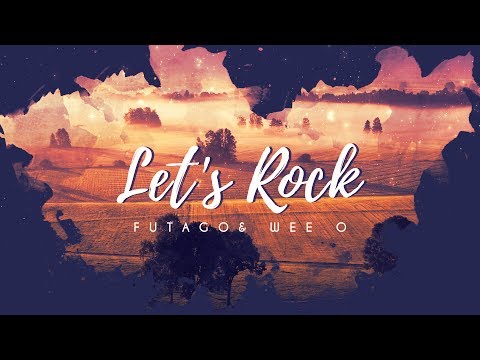 Futago & Wee O - Let's Rock (Original Mix)
