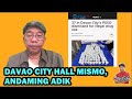 DAVAO CITY HALL MISMO, ANDAMING ADIK