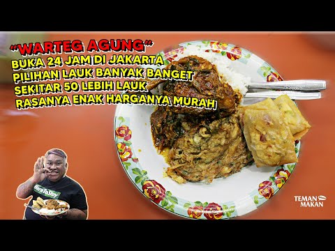 WARTEG AGUNG GANDARIA JAKARTA BUKA 24 JAM PILIHAN LAUK BANYAK ENAK HARGANYA MURAH | Teman Makan