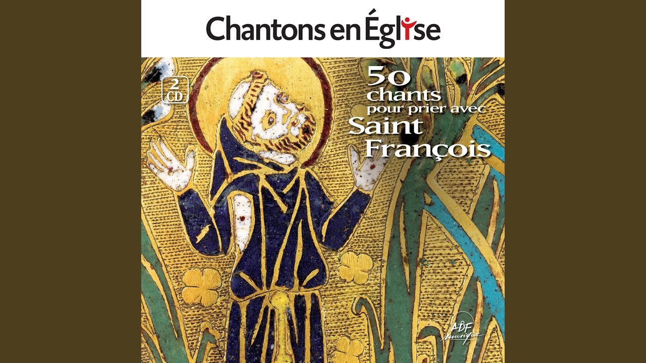 Nous te chantons, Seigneur, pour François notre frère