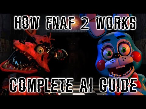 How FNAF 2 Works: Complete Guide/AI Breakdown (10/20 MODE COMPLETE)