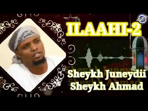 nashiidaa harayaa akkaan bareeddu sheykh juneydii sheykh ahmed.......ilaahii_2.... 2021