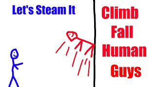Let's Steam It - Climb Fall Human Guys