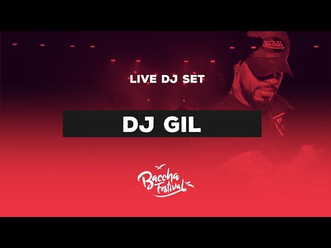 DJ GIL - BACCHA FESTIVAL 2019 LIVE