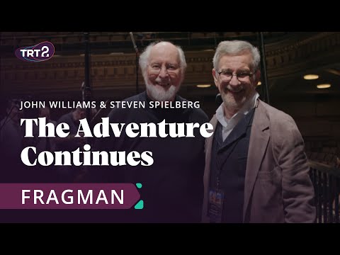John Williams & Steven Spielberg: The Adventure Continues | Fragman