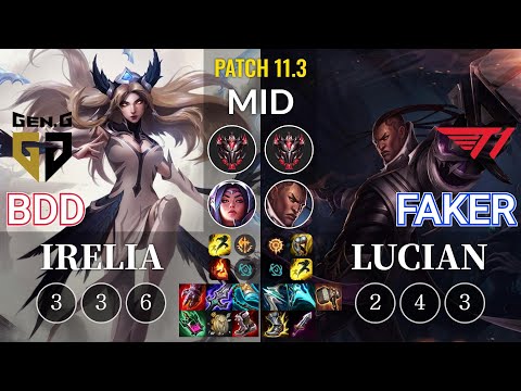 GEN Bdd Irelia vs T1 Faker Lucian Mid - KR Patch 11.3