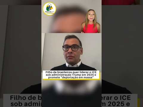 Filho de brasileiros quer liderar o ICE promete “deportação em massa”