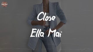 Ella Mai - Close (Lyric Video)