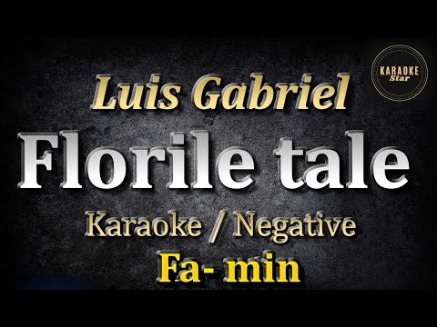 Luis Gabriel - Florile tale / Karaoke / Negative ( Fa- min )