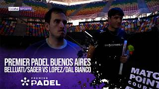 Belluati/Sager vs Lopez/Dal Bianco | Premier Padel Buenos Aires HIGHLIGHTS | 05/12/2026 | beIN SPORT