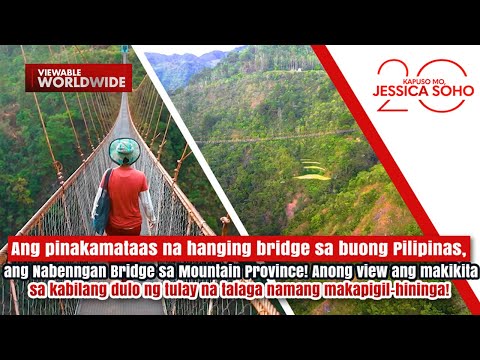 Ang pinakamataas na hanging bridge sa Pilipinas, ang Nabenngan Bridge | Kapuso Mo, Jessica Soho