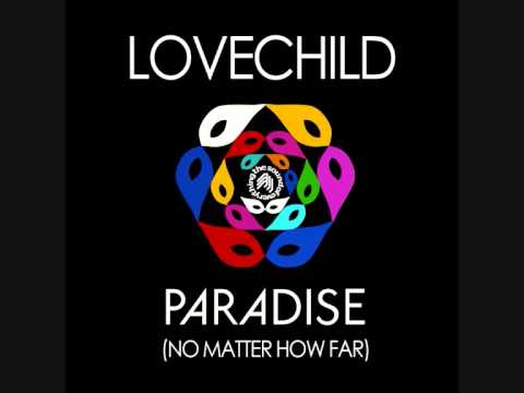 Lovechild (G.Pal & Anna Maria X): Paradise (No Matter How Far) [G.Pal's Ending Titles Remix]