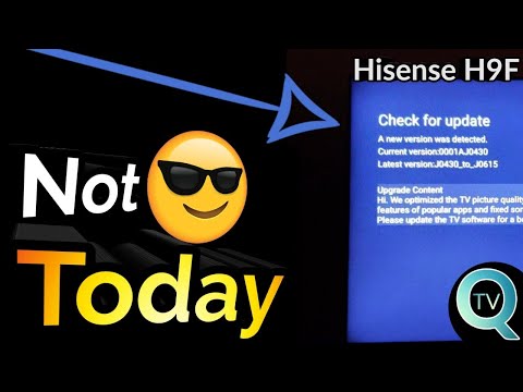 Hisense H9F Review Part 3: Forced Updates & How To...