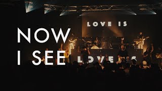 Now I See (LIVE)