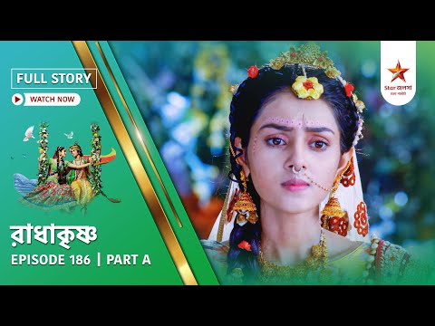 Full Story | Radha Krishna | Episode 186 | Part A