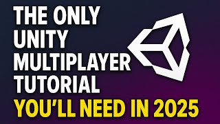 The Only Multiplayer Tutorial You’ll Need (Unity 2025)