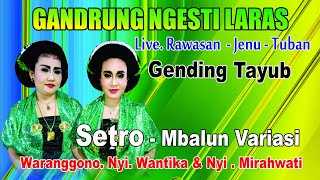 Download lagu Tayub Tuban GNL Setro - Mbalun di Wantikah - Mirahwati mp3