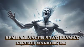 Download lagu SEMUANYA HANCUR & MATI KETIKA KIAMAT KECUALI 8 MAKHLUK INI | KISAH ISLAM | CERITA ISLAM mp3