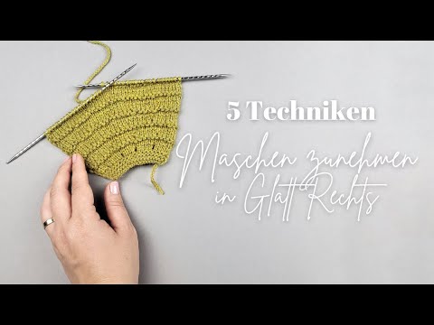 Maschenzunahme in Glatt Rechts  - fünf Techniken für