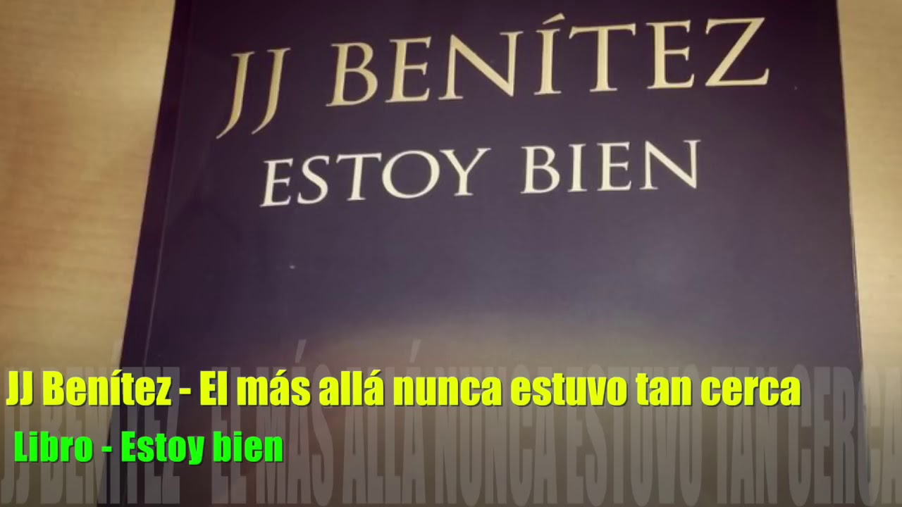 Watch J.J. Benitez Estoy bien El Más allá nunca estuvo tan cerca Now J.J. Benitez Estoy bien El Más allá nunca estuvo tan cerca