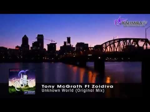 Tony McGrath Ft Zoidiva - Unknow World (Original Mix)[Preview]