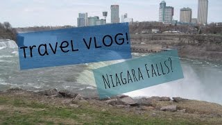 Western New York Travel Vlog! | Niagara Falls!