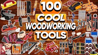 100 Cool Woodworking Tools Every Smart Woodworker Needs