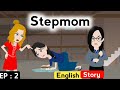 Stepmom Part 2 English Story Learn English Animated Stories Stories In English Subtitles