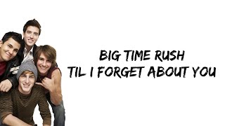 Big Time Rush - Til I Forget About You (lyrics)