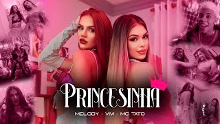Ouvir Princesinha – Melody, Vivi e MC Tato