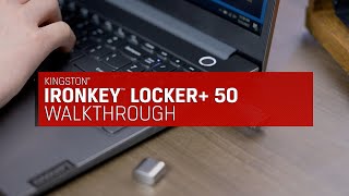 Kingston® IronKey™ Locker+ 50 Encrypted USB Drive Features Walkthrough