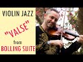 CLAUDE BOLLING: Violin Jazz Suite - Valse Lente