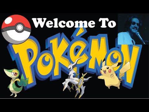 WELCOME TO POKEMON (Welcome To The Internet Parody)