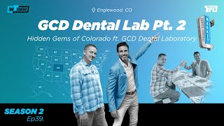 Hidden Gems of Colorado ft. GCD Dental Laboratory