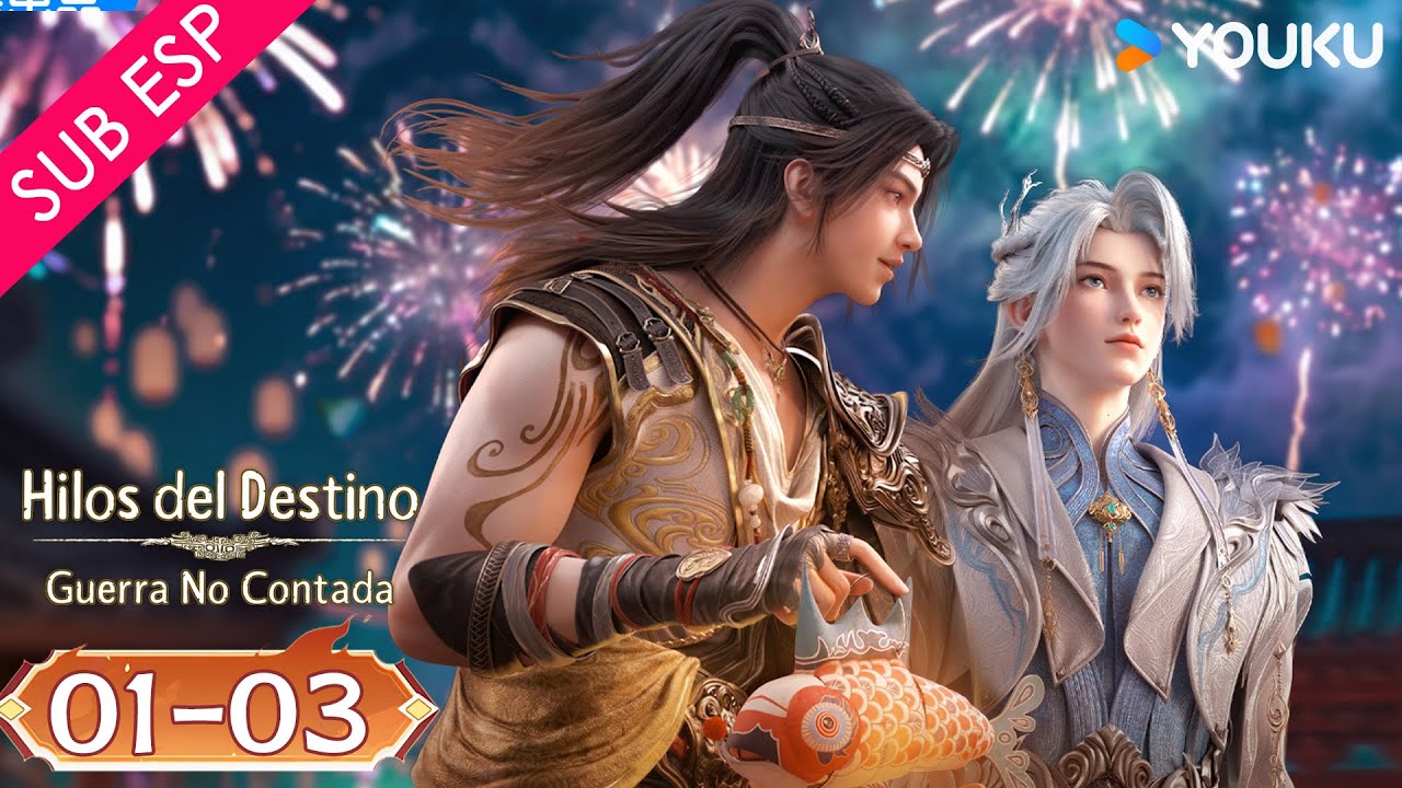 【SUB ESP】Hilos del Destino: Guerra No Contada EP01-03 | YOUKU