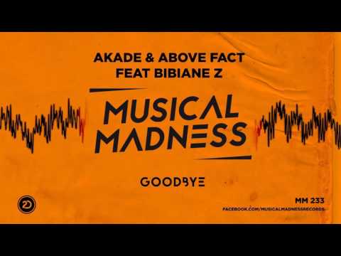 Akade & Above Fact Feat Bibiane Z - Goodbye [Official Preview]