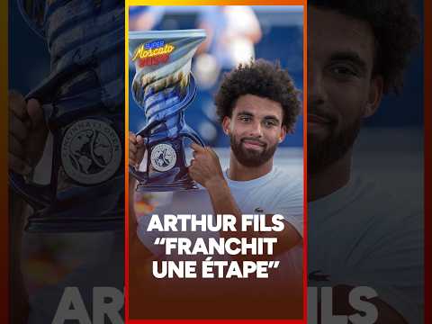 "Arthur Fils a franchi une étape"