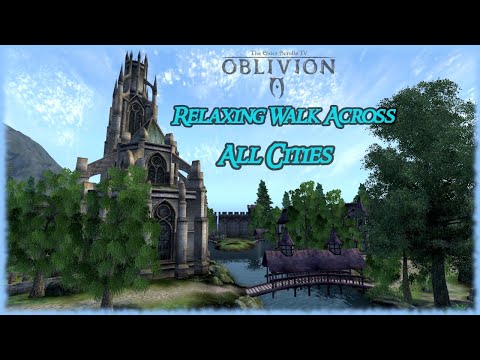 Relaxing Walk Across All Cities in Cyrodiil (Peaceful Oblivion Gameplay)