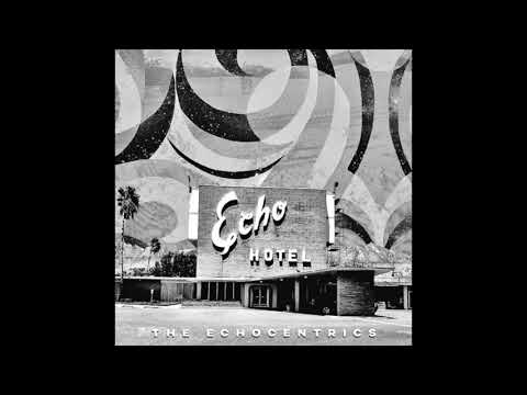 The Echocentrics ‎- Getting' Away With Your Gal