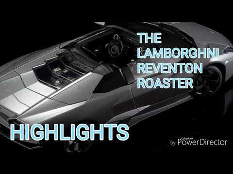 Lamborghini Reventon Roaster  (HIGHLIGHTS)