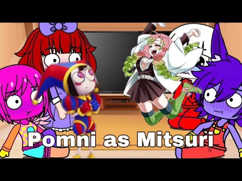 The Amazing Digital Circus react to Pomni as Mitsuri [leggere la descrizione]