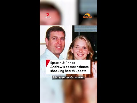 Epstein & Prince Andrew's accuser shares shocking health update