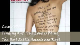Louis XIV - Finding Out True Love is Blind
