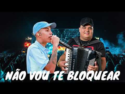 NÃO VOU TE BLOQUEAR - MC DON JUAN E TARCÍSIO DO ACORDEON