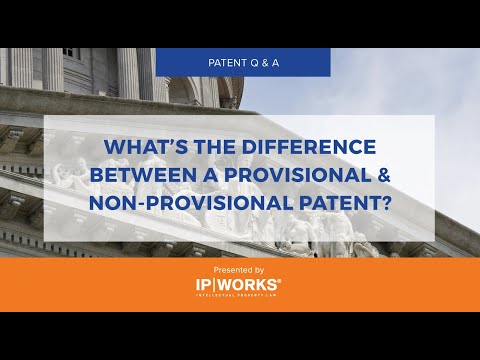 What's the Difference Between a Provisional & Non-Provisional Patent?