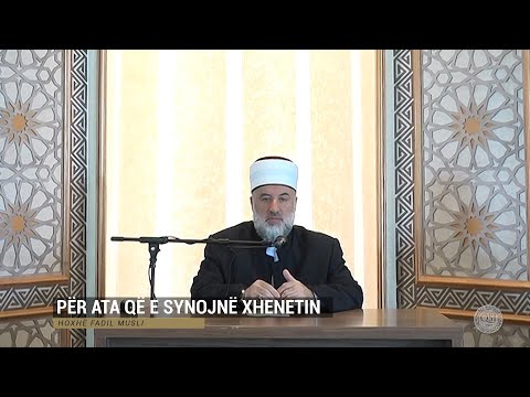 Kështu na mëson feja | 09. Për ata që e synojnë xhenetin - Fadil Musliu