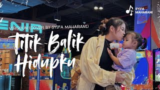 Download lagu Titik Balik Hidupku - Virgoun | Cover by Syifa Maharani mp3 Download lagu Titik Balik Hidupku - Virgoun | Cover by Syifa Maharani mp3