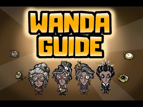 Don't Starve Together Character Guide: Wanda - EVERYTHING you need to know about Wanda