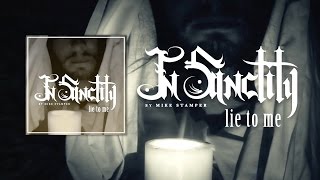 IN SANCTITY by MIKE STAMPER - "Lie To Me" (Official Lyrics Video)