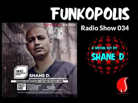 FUNKOPOLIS Radio Show 034 Special Set by Shane D